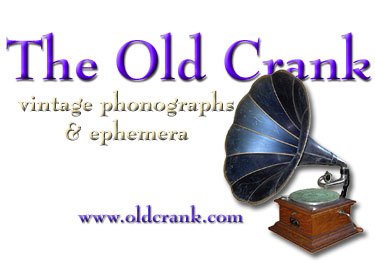 The Old Crank - vintage phonographs & ephemera